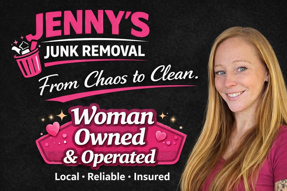 Jenny's Junk Removal, Woman Owned and Operated